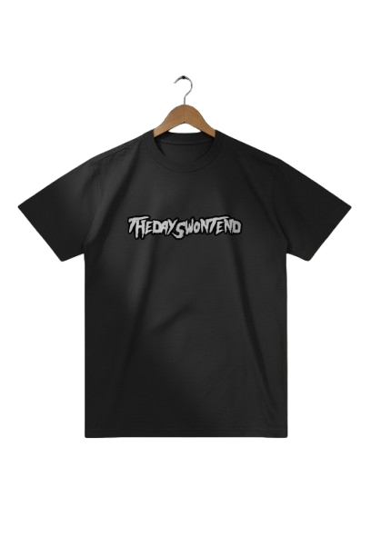 "thedayswontend" t-shirt